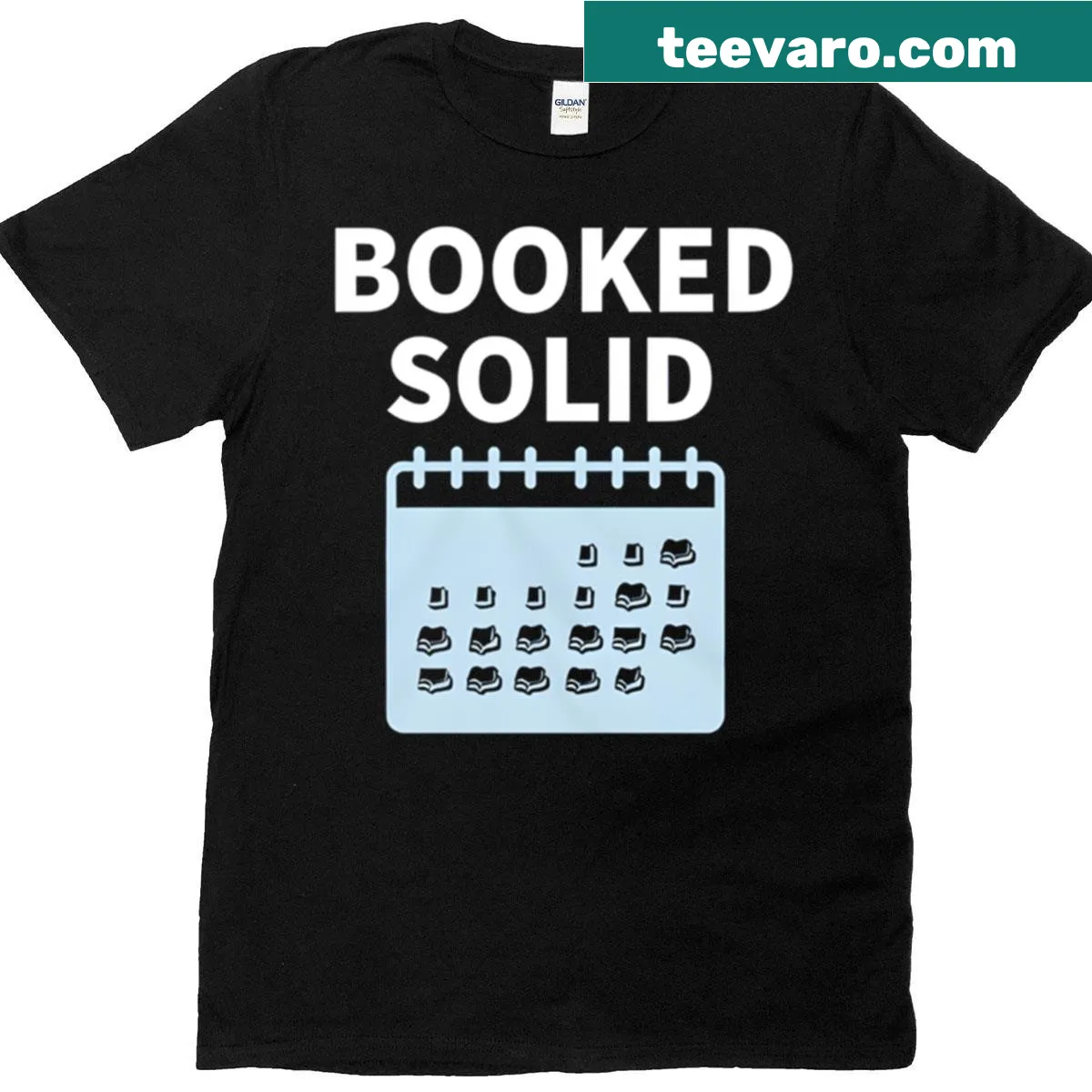 Funny t-shirt with bold text saying 'Booked Solid' — on a men's t-shirt