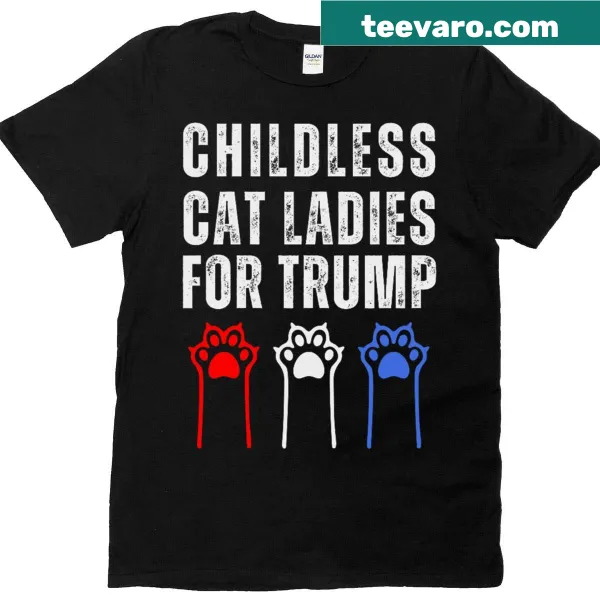 Humorous Childless Cat Ladies For Trump T-shirt