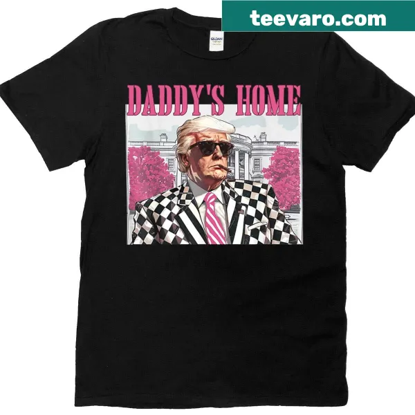 Trump 2024 T-shirt with the phrase 'Daddy's Home' in bold typography