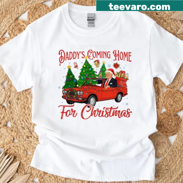 Typography t-shirt with 'Daddy's Coming Home For Christmas' and Trump 2024