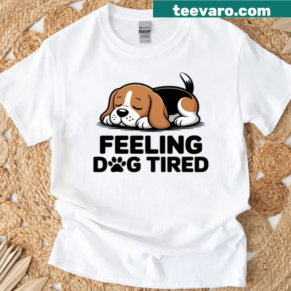 Wholesome t-shirt expressing the phrase 'Feeling Dog Tired'