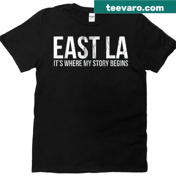 Inspirational T-shirt with 'From East LA With Dreams' text