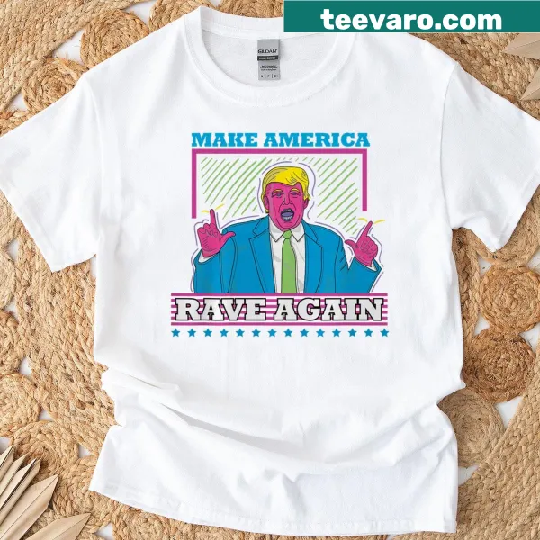 Funny t-shirt with 'Make America Rave Again' text and EDM theme