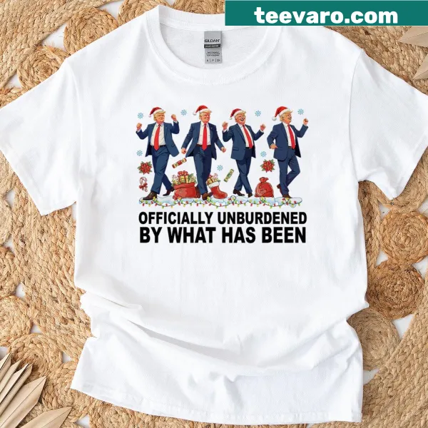 Humorous shirt featuring the phrase 'Officially Unburdened By What Has Been'