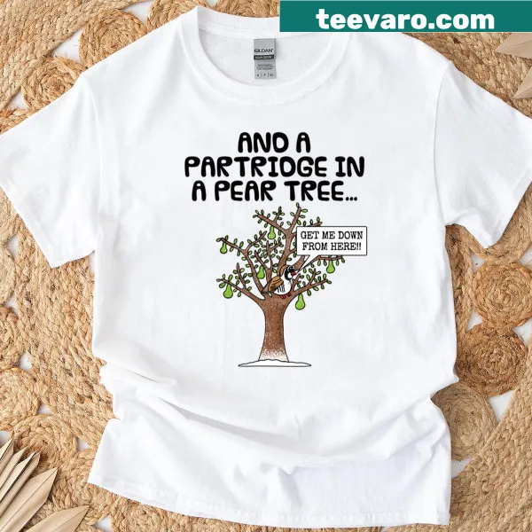 Funny t-shirt featuring a partridge in a pear tree design