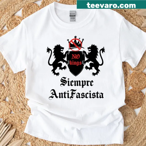 Typographic design stating 'Siempre Antifascista Resist Anti Fascism Us No Kings'