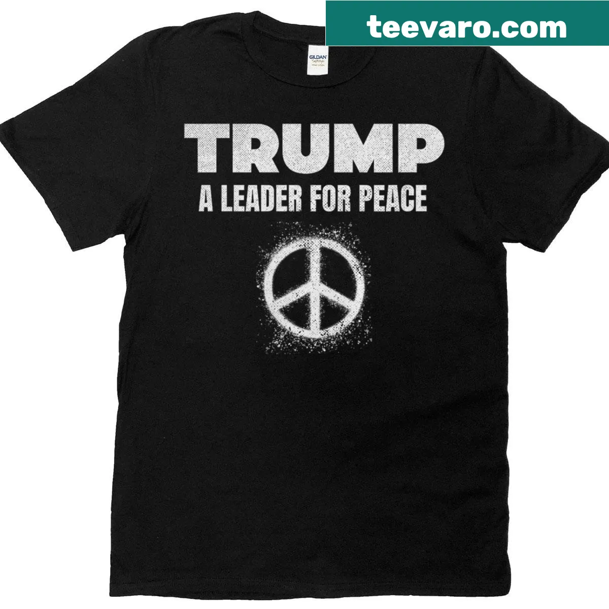 T-shirt with positive text about Trump as a leader for peace. — on a men's t-shirt