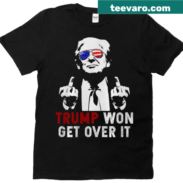 Bold T-shirt featuring the phrase: Trump Won Get Over It