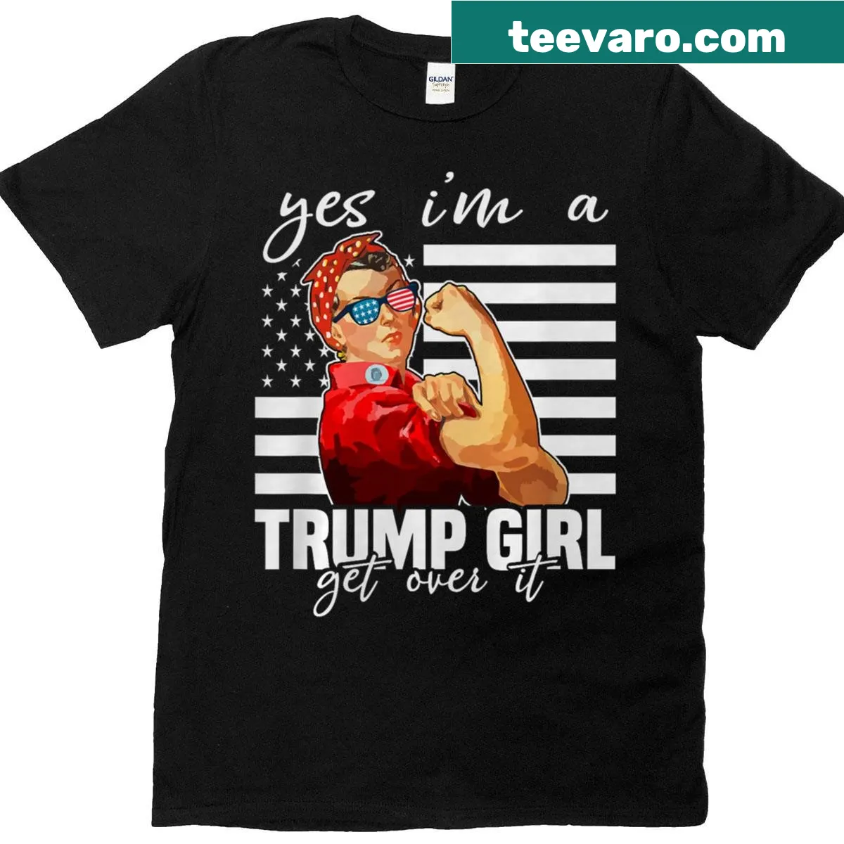 T-shirt stating 'Yes I'm A Trump Girl Get Over It' — on a men's t-shirt