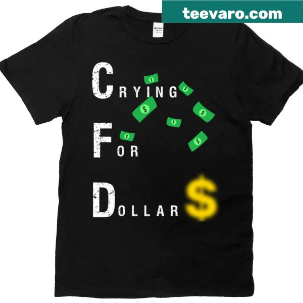 Crying For Dollars graphic T-shirt for finance professionals