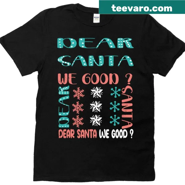Whimsical holiday quote design saying 'Dear Santa We Good'