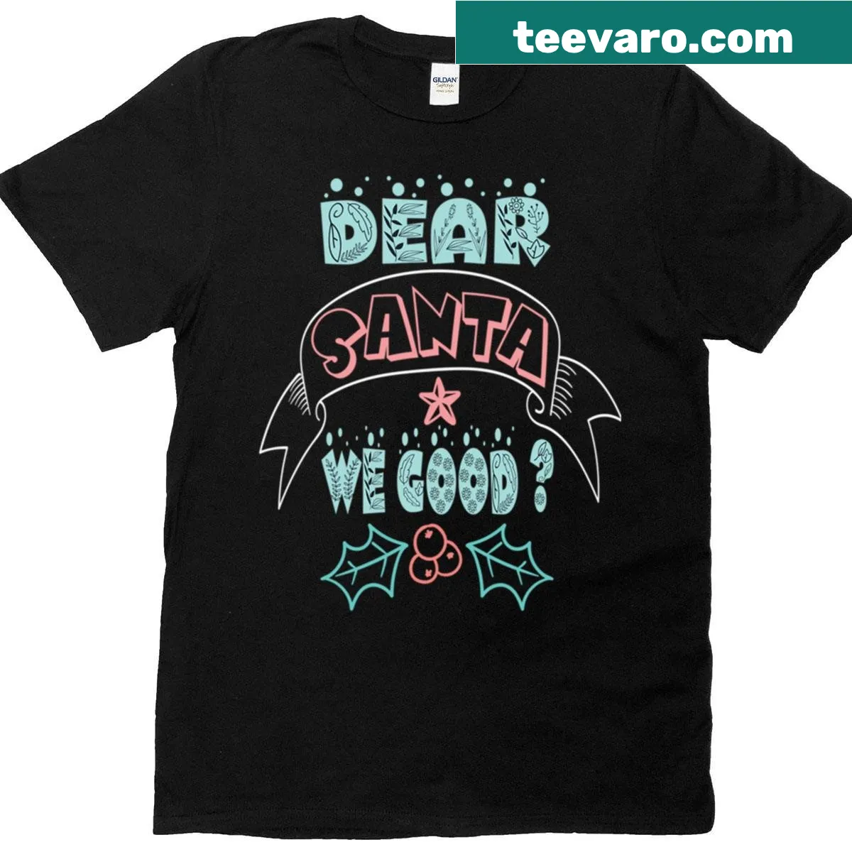 Funny Christmas quote design saying 'Dear Santa We Good' — on a men's t-shirt