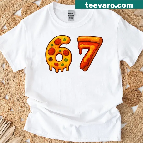 Funny Pizza Lover T-shirt with humorous '67' design