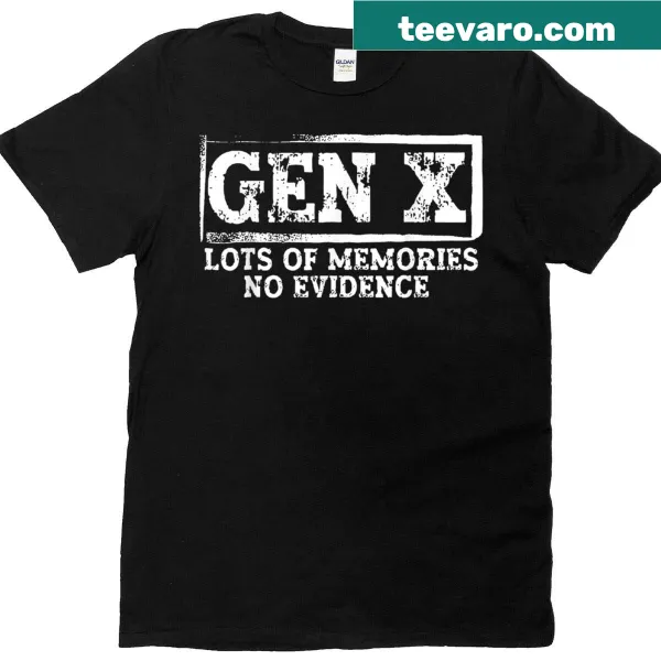 Nostalgic typography shirt for Generation X with a humorous phrase