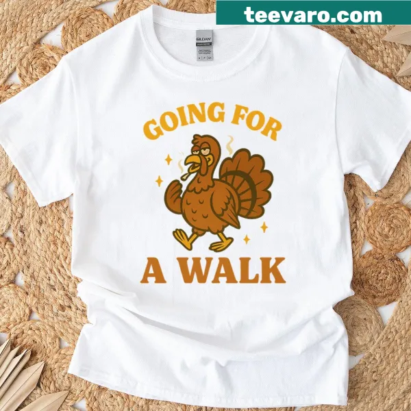 T-shirt with bold typography stating 'Going For A Walk'