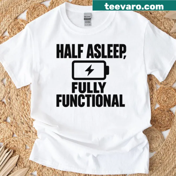 Oversized t-shirt with humorous text about being half asleep
