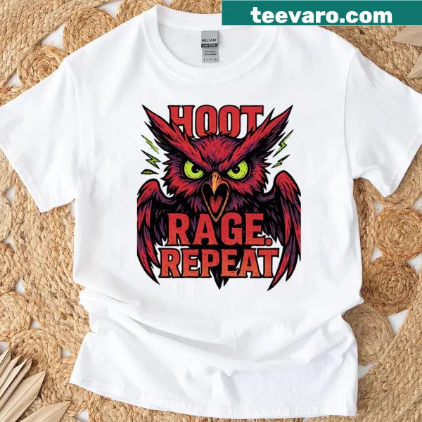 T-shirt featuring the funny phrase 'Hoot Rage Repeat' with an owl design.