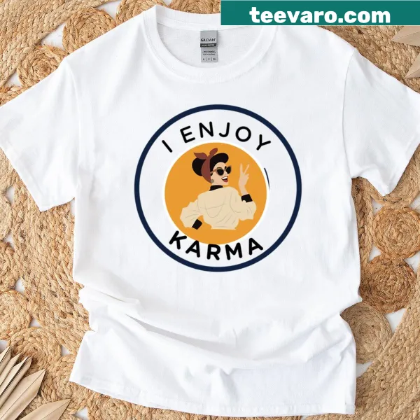 Witty tee with 'I Enjoy Karma' text in a fun font