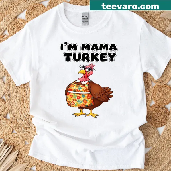 Funny Thanksgiving shirt featuring the phrase: I'm Mamaturkey