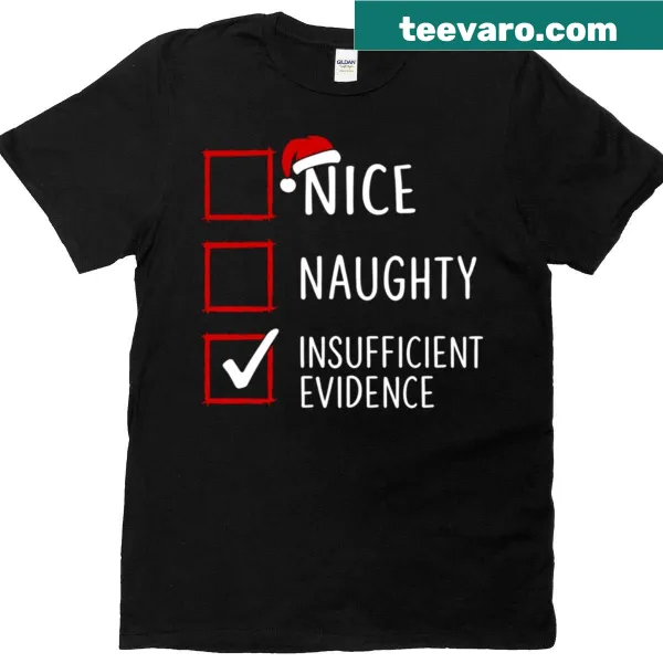 Funny Christmas shirt with 'Insufficient Evidence' checklist in playful typography
