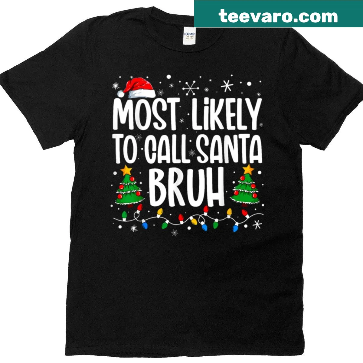 Funny Christmas tee with bold text 'Most Likely To Call Santa Bruh' — on a men's t-shirt