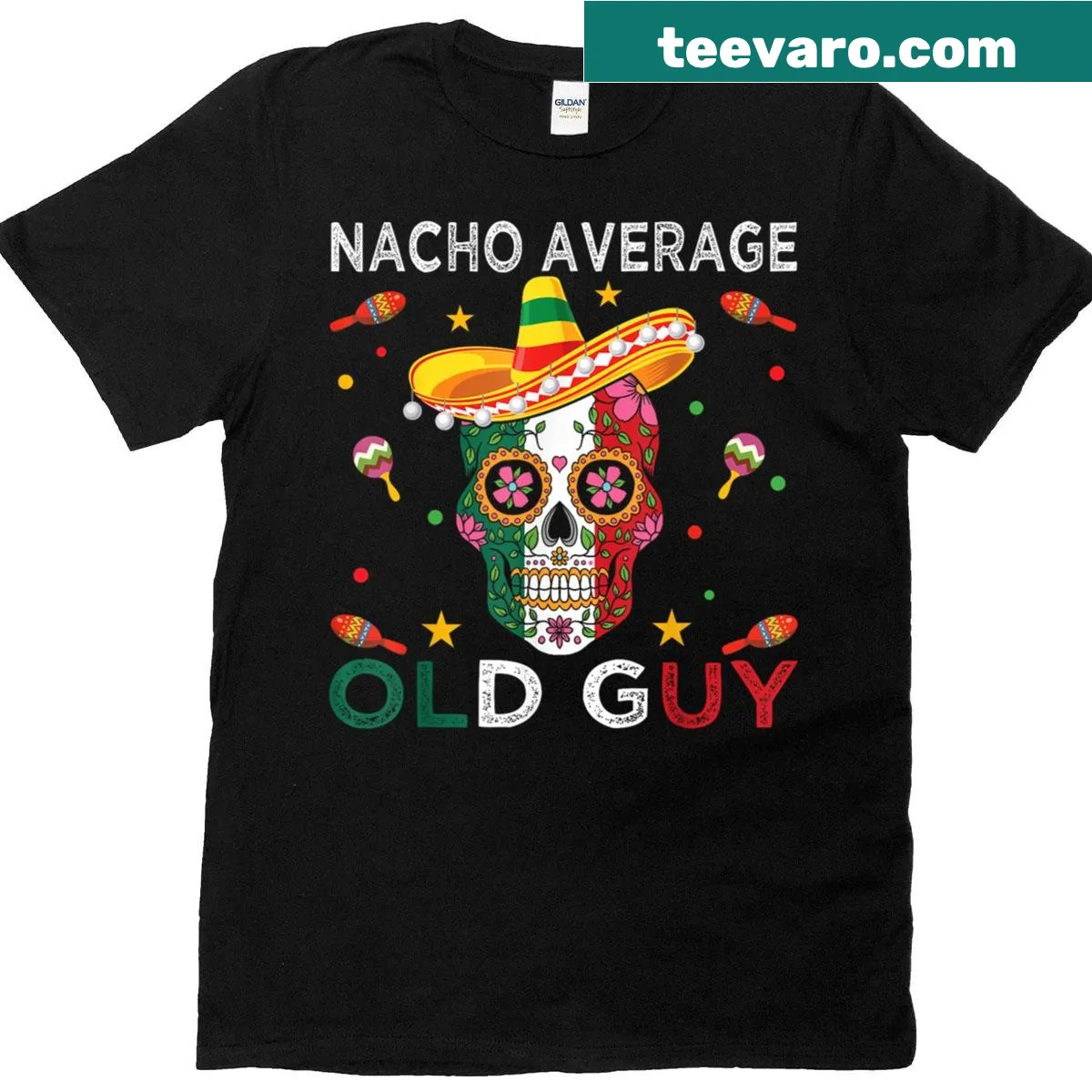 Vintage sugar skull design saying Nacho Average Old Guy — on a men's t-shirt