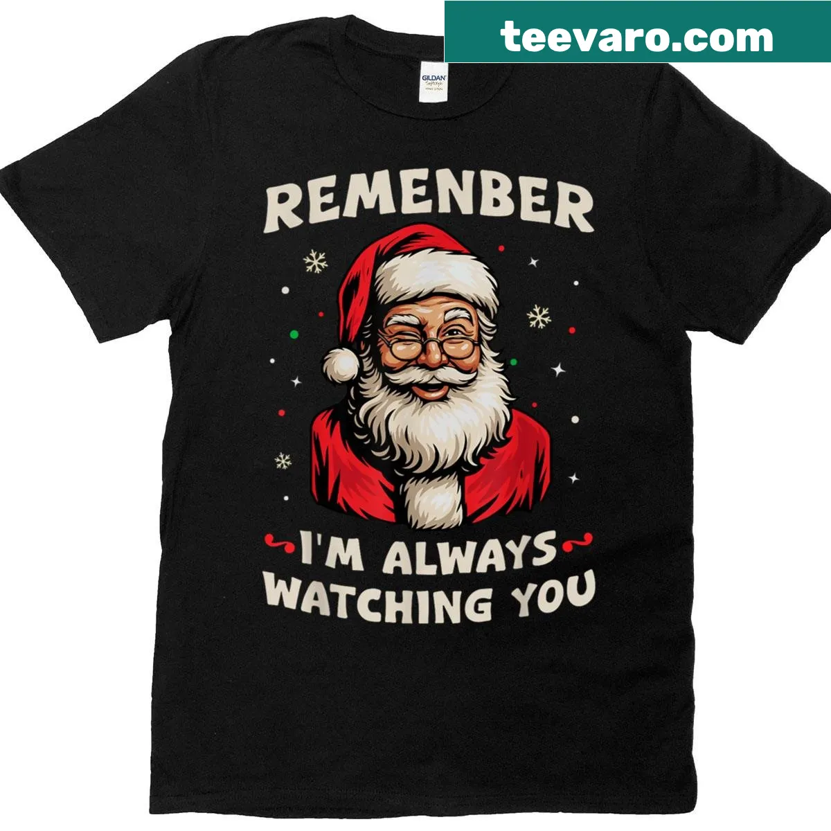 Funny Santa Claus shirt with the phrase 'I'm Always Watching You.' — on a men's t-shirt