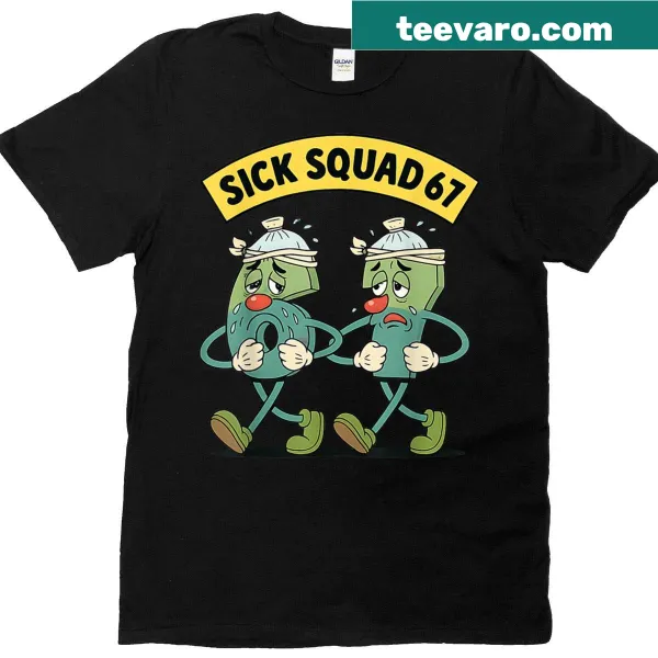 Funny Sick Squad 67 medical t-shirt for nurses and doctors