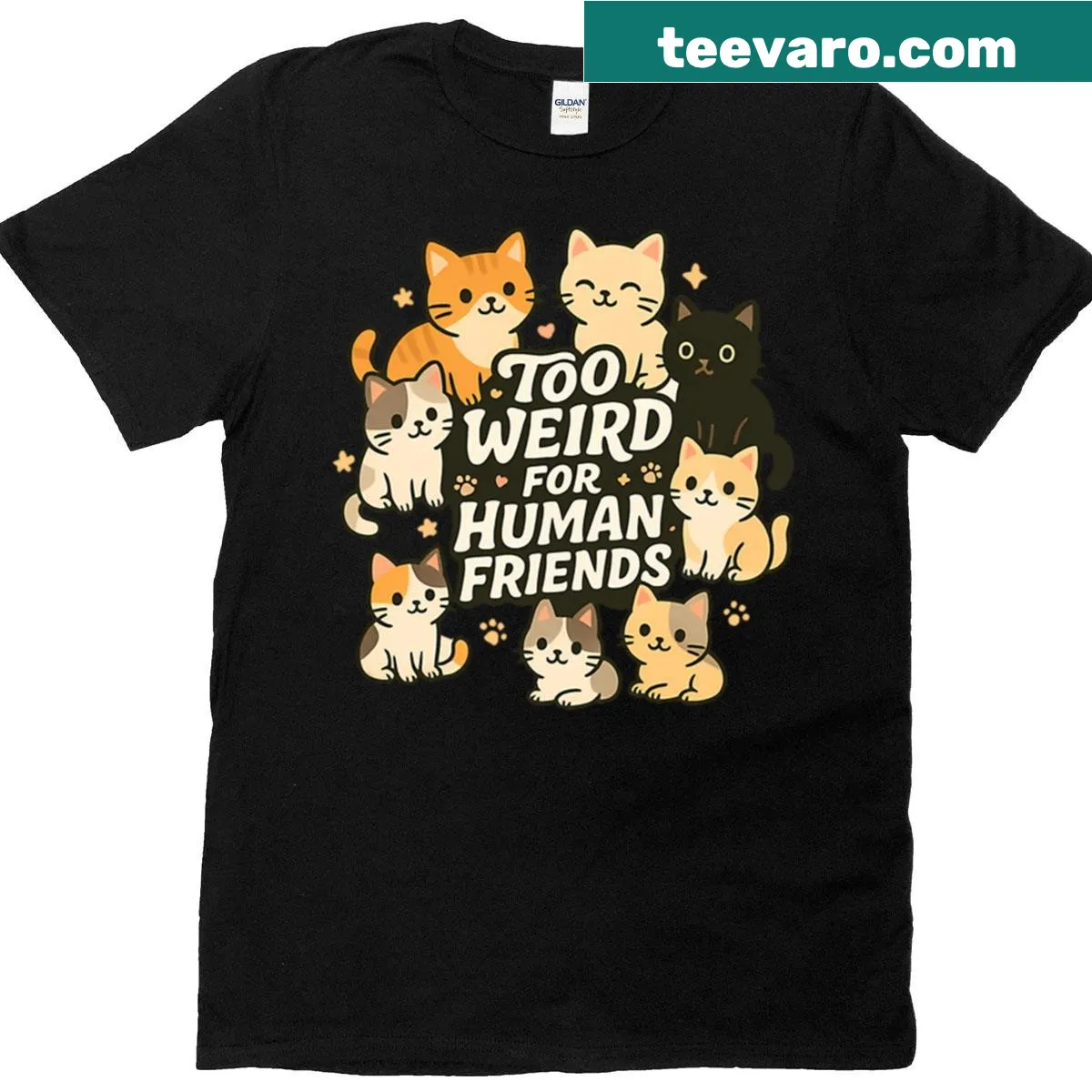 Humorous T-shirt with text 'Too Weird For Human Friends - Cats' — on a men's t-shirt
