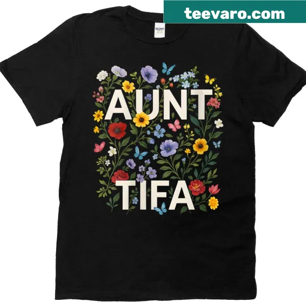 Funny Aunt Tifa t-shirt celebrating the role of an aunt