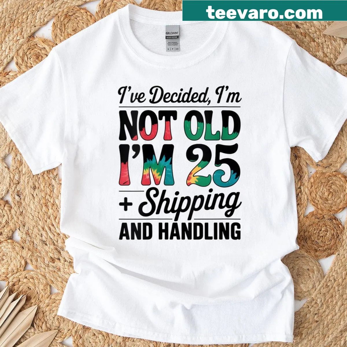 Funny shirt with text about being 25 plus shipping and handling — on a men's t-shirt