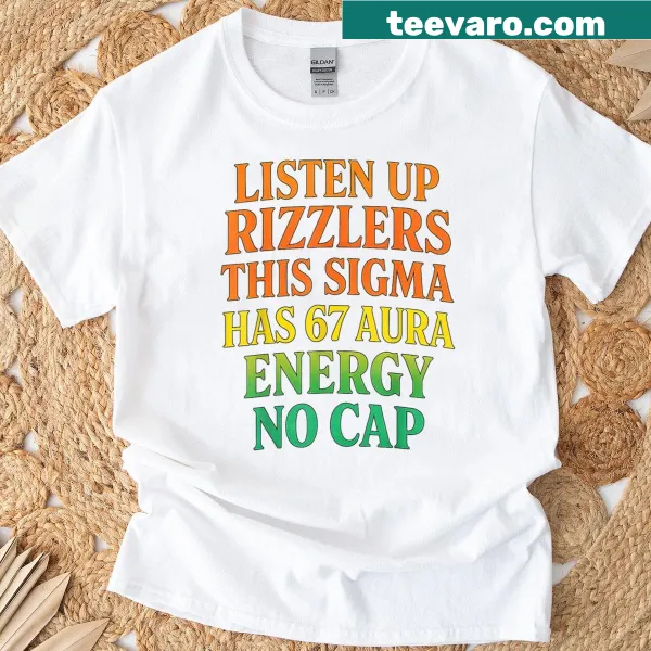 Humorous t-shirt with meme-inspired text about Sigma energy and Rizzlers.
