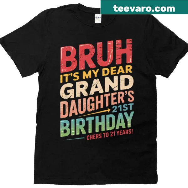 Grandfather's T-shirt for granddaughter's 21st birthday with heartfelt text