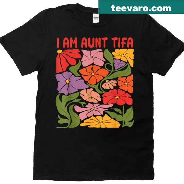 Floral graphic saying I Am Aunt Tifa