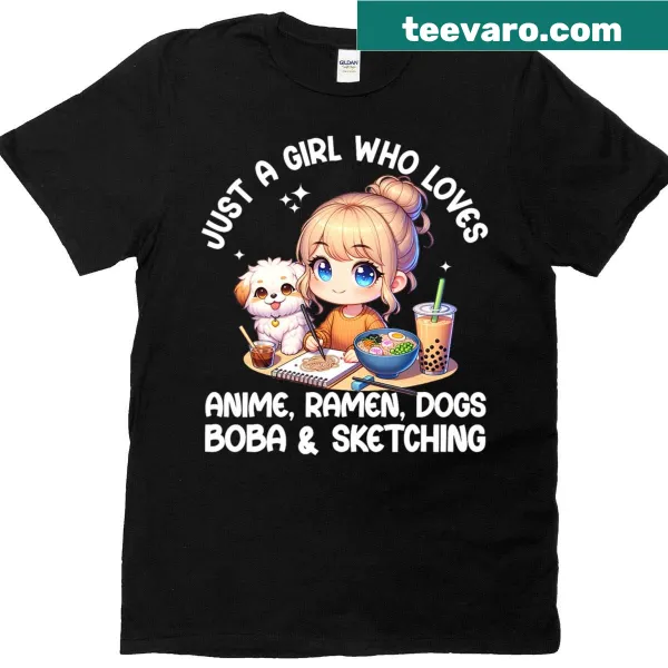 Typography design stating 'Just A Girl Who Loves Anime Ramen Dogs Boba And Sketching'.