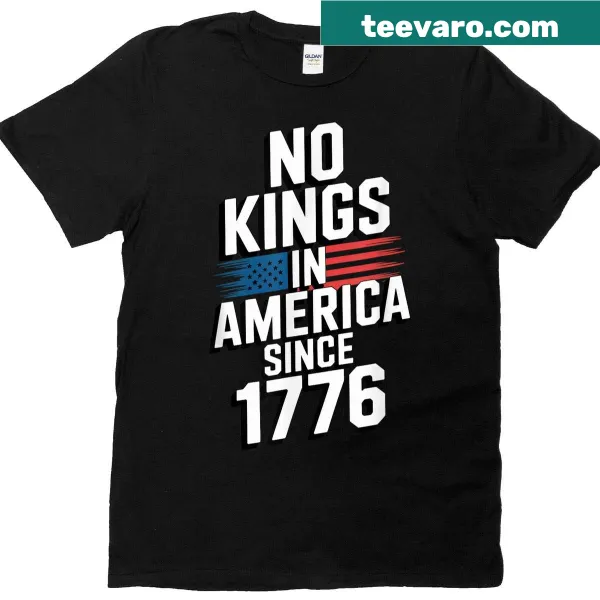 Text 'No Kings In America Since 1776' on a patriotic T-shirt