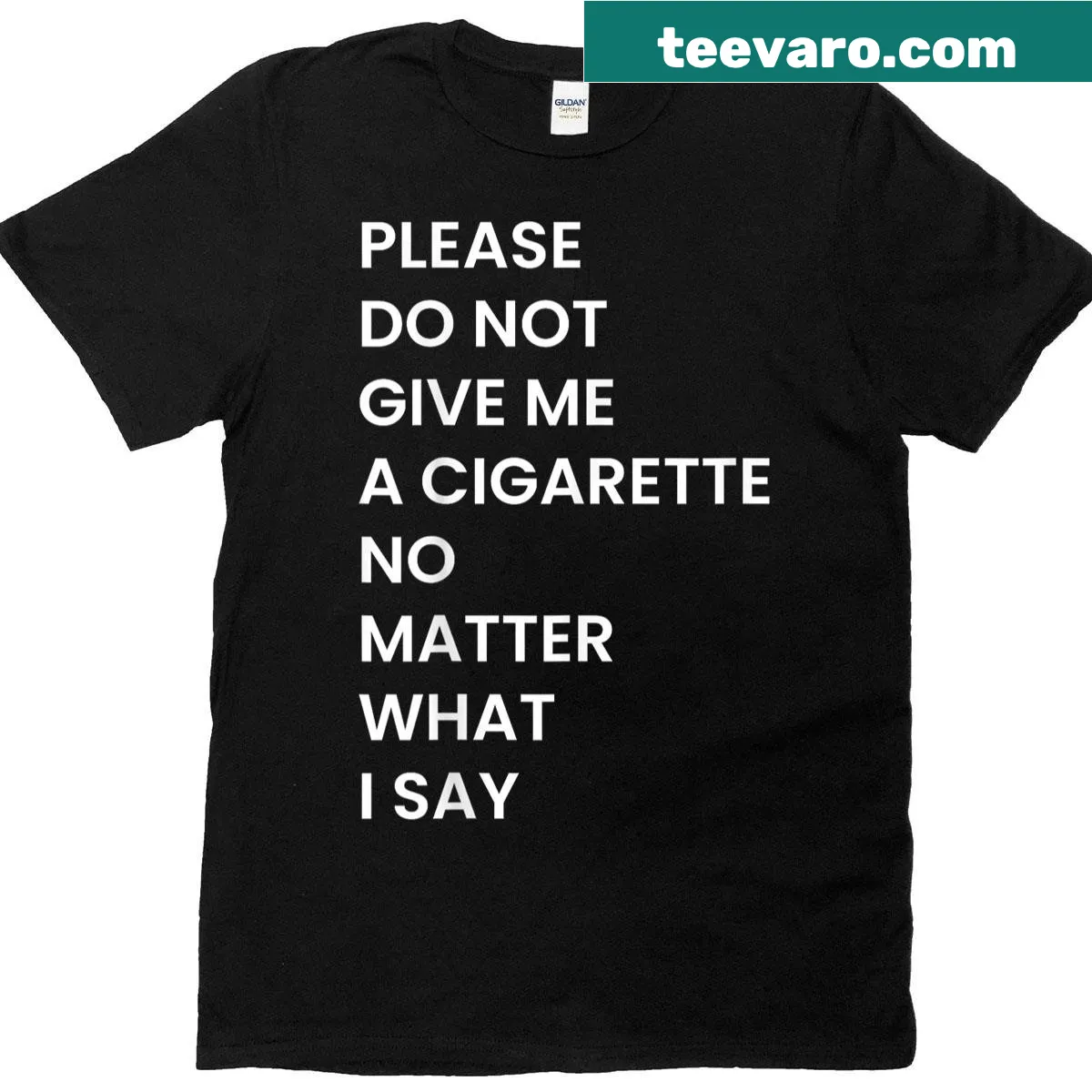 Humorous text design cautioning against giving cigarettes — on a men's t-shirt