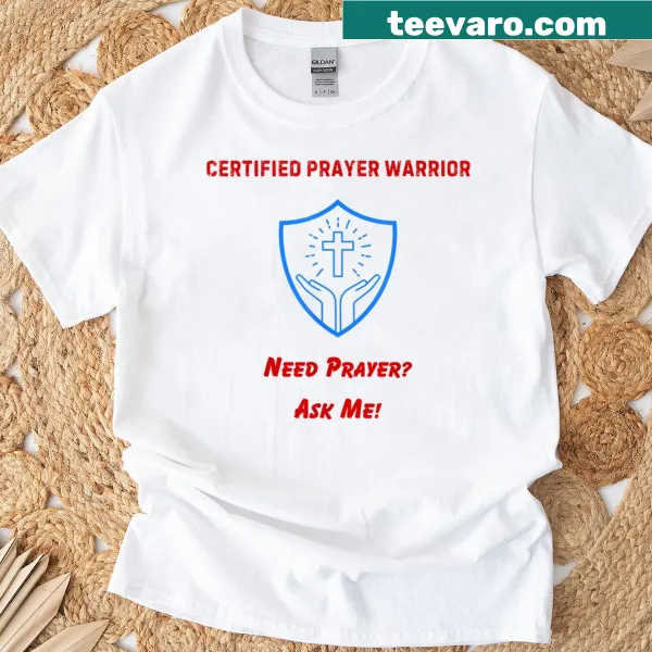 Inspirational text graphic celebrating prayer warrior spirit on a T-shirt