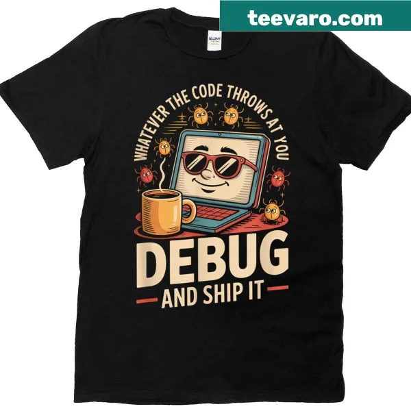Humorous programmer t-shirt with playful coding phrase