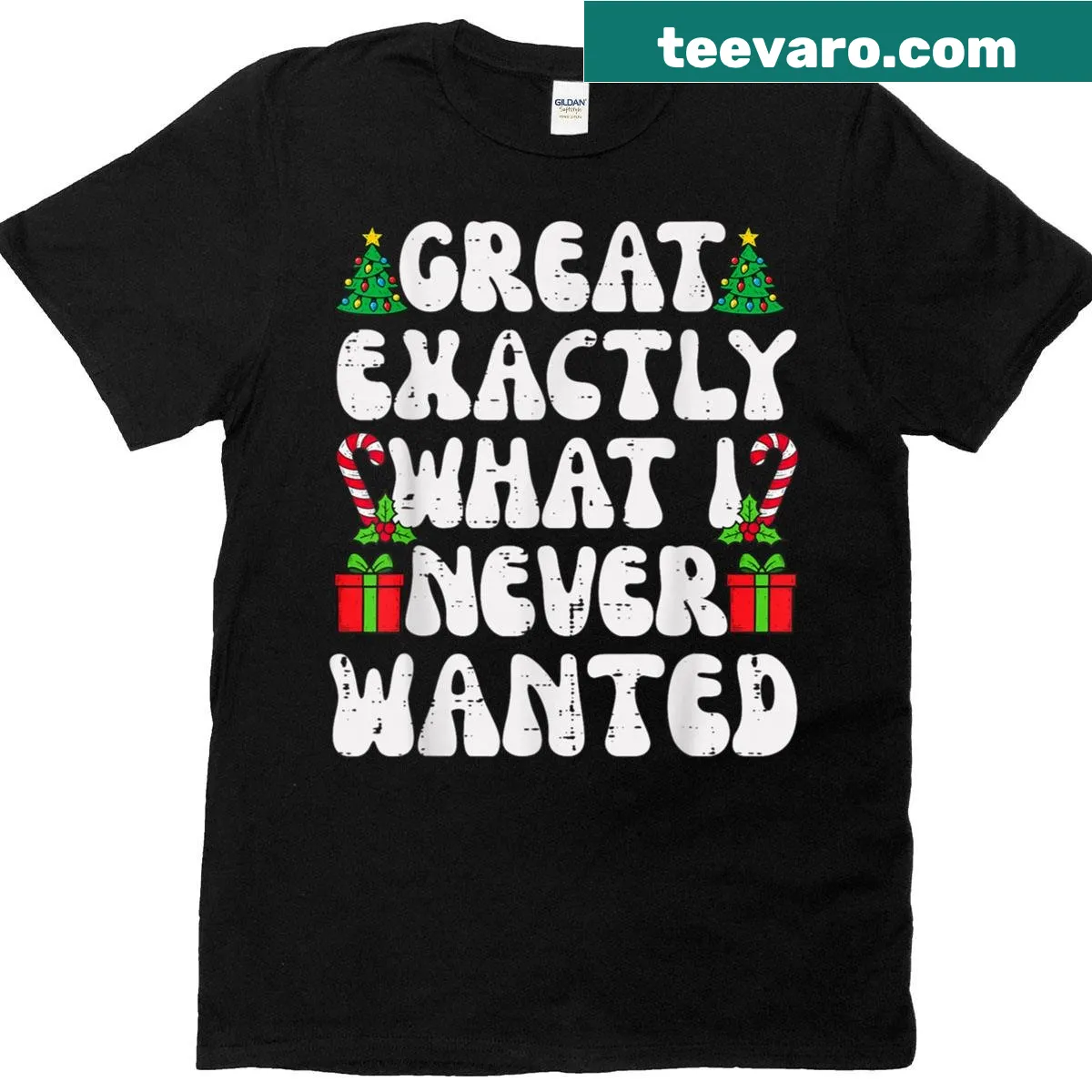 Funny Christmas t-shirt with 'Exactly What I Never Wanted' text — on a men's t-shirt