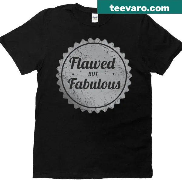 Vintage Metallic T-shirt with 'Flawed But Fabulous' sticker design