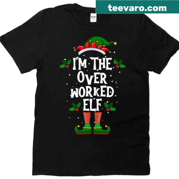 Funny 'I'm the Overworked Elf' graphic text holiday shirt