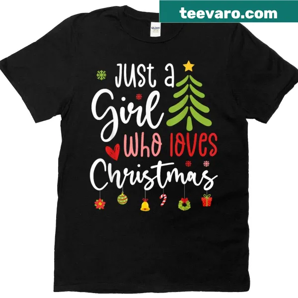 A festive t-shirt with text 'Just A Girl Who Loves Christmas'