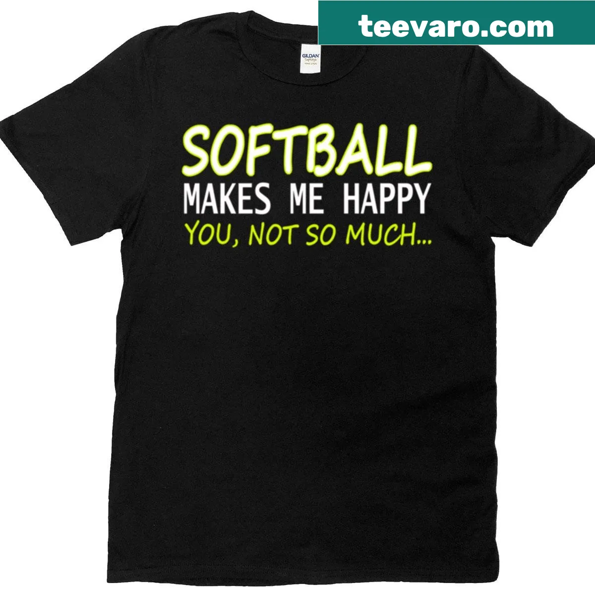 Sarcastic T-shirt with text about softball happiness — on a men's t-shirt