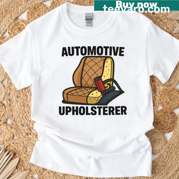 T-shirt showcasing tools for automotive upholstery