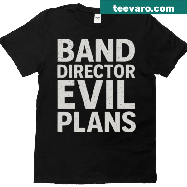 Playful design featuring 'Band Director Evil Plans' for music educators