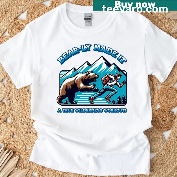 Playful bear graphic with 'Bear-ly Made It' text on a t-shirt