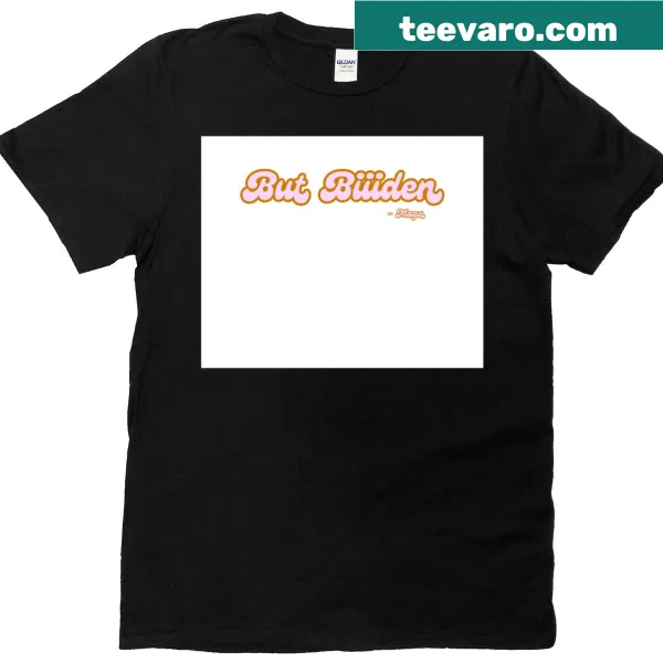 Humorous political t-shirt with playful messaging about Biden