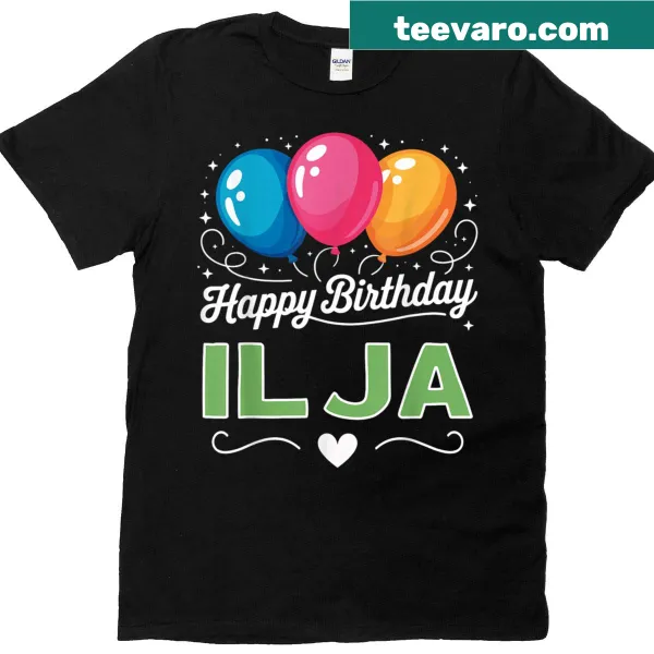 Birthday t-shirt featuring the message Happy Birthday Ilja