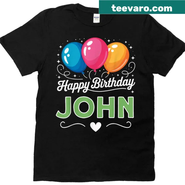 Birthday T-shirt featuring the text 'Happy Birthday John' in festive typography